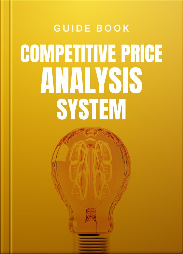 The Complete Competitive Price Analysis System Guide